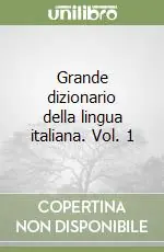 Grande dizionario della lingua italiana. Vol. 1 Più Venduto