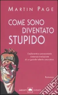Come sono diventato stupido Popolare