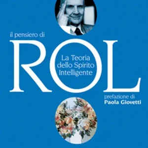 Prezzo Scontato Il pensiero di Rol. La teoria dello spirito intelligente