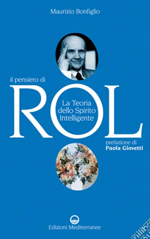 Prezzo Scontato Il pensiero di Rol. La teoria dello spirito intelligente