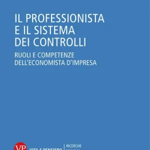 Spedito Oggi Il professionista e il sistema dei controlli. Ruoli e competenze dell‘economista d‘impresa