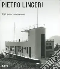 Spedito Oggi Pietro Lingeri 1894-1968. Ediz. illustrata