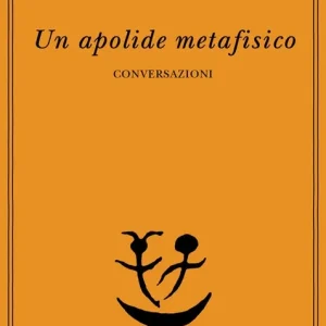 Consegna Rapida Un apolide metafisico. Conversazioni