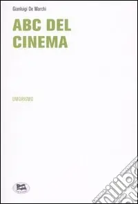 Ultima Occasione ABC del Cinema. Godersi i più bei film di sempre, senza pagare il biglietto...