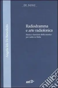 Radiogramma e arte radiofonica. Storia e funzioni della musica per radio in Italia A Buon Prezzo