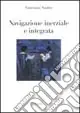 Navigazione inerziale e integrata Esclusivo