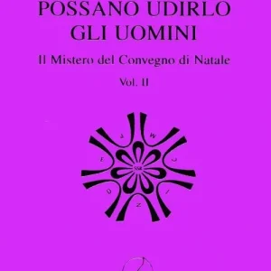 Miglior Prezzo Possano udirlo gli uomini. Il mistero del Convegno di Natale. Vol. 2