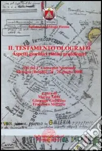 Il testamento olografo. Aspetti giuridici, clinici, grafologici. Atti del 1° Convegno nazionale dell‘Istituto di grafologia forense Spedito Oggi