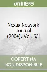 Nexus Network Journal (2004). Vol. 6/1 Compra Oggi Stesso