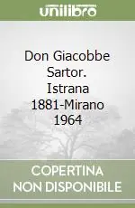 Don Giacobbe Sartor. Istrana 1881-Mirano 1964 A Buon Prezzo
