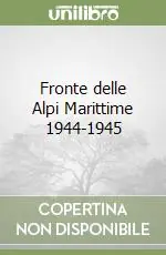 Must-Have Fronte delle Alpi Marittime 1944-1945