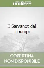 Ordina Subito I Sarvanot dal Toumpi