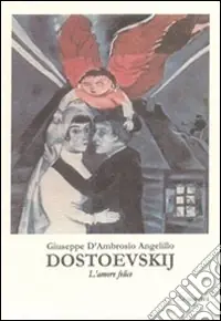 Dostoevskij. L‘amore felice Offerta Speciale