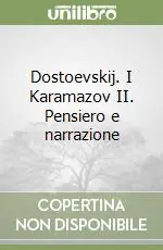 A Buon Prezzo Dostoevskij.I Karamazov II. Pensiero e narrazione