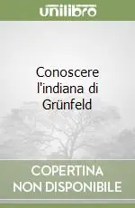 Conoscere l‘indiana di Grünfeld Prezzo Scontato
