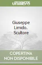 Ultima Occasione Giuseppe Limido. Scultore