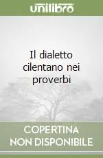 Il dialetto cilentano nei proverbi Esclusivo