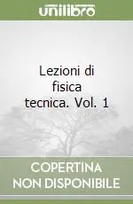 Lezioni di fisica tecnica. Vol. 1 Pagamento Sicuro