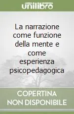La narrazione come funzione della mente e come esperienza psicopedagogica Ultima Occasione
