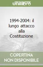 Consegna Rapida 1994-2004 il lungo attacco alla Costituzione
