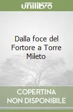 Ultimissimo Modello Dalla foce del Fortore a Torre Mileto