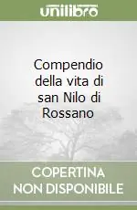 Consegna Rapida Compendio della vita di san Nilo di Rossano
