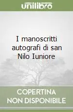 I manoscritti autografi di san Nilo Iuniore Economico