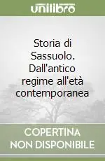 Storia di Sassuolo. Dall‘antico regime all‘età contemporanea Affare