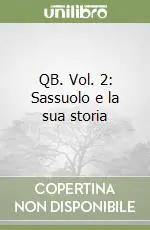 QB. Vol. 2 Sassuolo e la sua storia Offerta Del Giorno