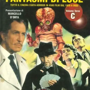 Offerta Fantasmi di luce. Tutto il cinema di fanta-horror in 4500 film dal 1929 a oggi. Vol. 3 C