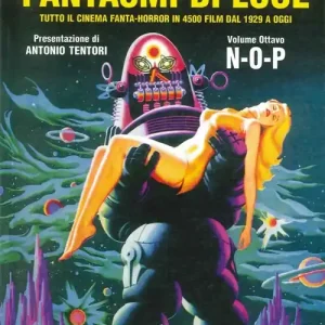 Affare Fantasmi di luce. Tutto il cinema fanta-horror in 4500 film dal 1929 a oggi. Vol. 8 N-O-P