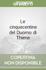 Le cinquecentine del Duomo di Thiene Prezzo Conveniente
