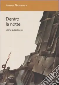 Di Tendenza Dentro la notte. Diario palestinese