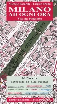 Prezzo Basso Milano ad ogni ora. Vita da poliziotto