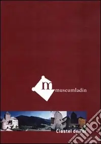 Museum Ladin Ciastel de Tor. Ediz. tedesca. DVD Solo Oggi