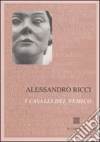 I cavalli del nemico Subito Disponibile
