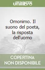 Nuova Collezione Omonimo. Il suono del poeta, la risposta dell‘uomo