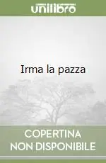 Irma la pazza Bestseller