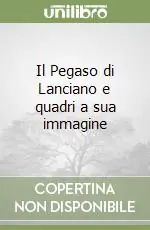 Nuova Collezione Il Pegaso di Lanciano e quadri a sua immagine
