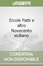Ercole Patti e altro Novecento siciliano Solo Oggi