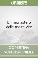 Prezzo Di Fabbrica Un monastero dalle molte vite