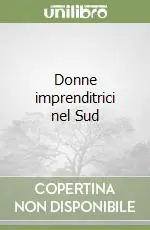Non Perdere Donne imprenditrici nel Sud