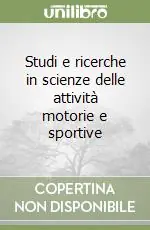 Miglior Prezzo Studi e ricerche in scienze delle attività motorie e sportive