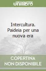 Scelto Dai Clienti Intercultura. Paideia per una nuova era