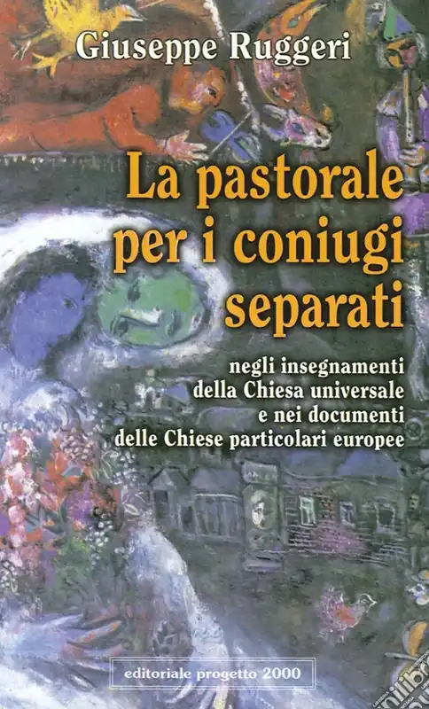 La pastorale per i coniugi separati. Negli insegnamenti della Chiesa universale e nei documenti delle chiese particolari europee Consegna Rapida