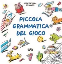 Esclusivo Piccola grammatica del gioco