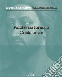 Perché sia formato Cristo in voi Di Tendenza