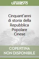 Cinquant‘anni di storia della Repubblica Popolare Cinese Economico