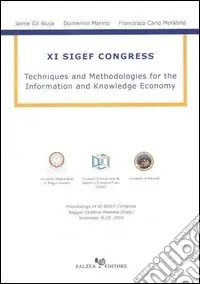 Techniques and Methodologies for the Information and Knowledge Economy. 11° Sigef Congress Quantità Limitata