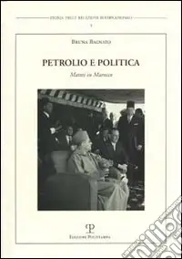 Spedizione Espresso Petrolio e politica. Mattei in Marocco